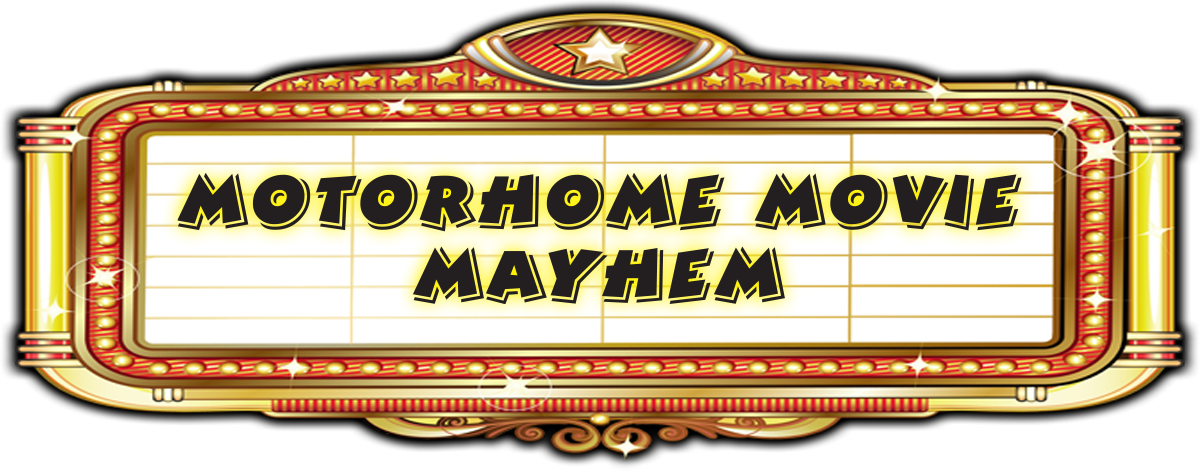 Motorhome Movie Mayhem