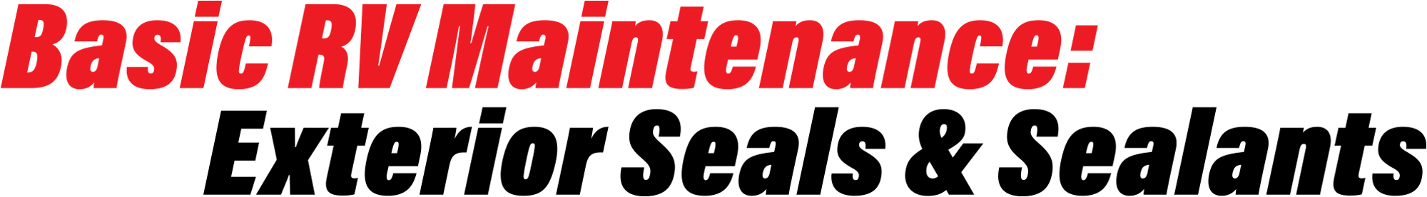 Basic RV Maintenance: Exterior Seals & Sealants typography